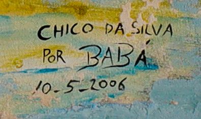 绘制签名的局部: «CHICO DA SILVA / POR BABÁ»